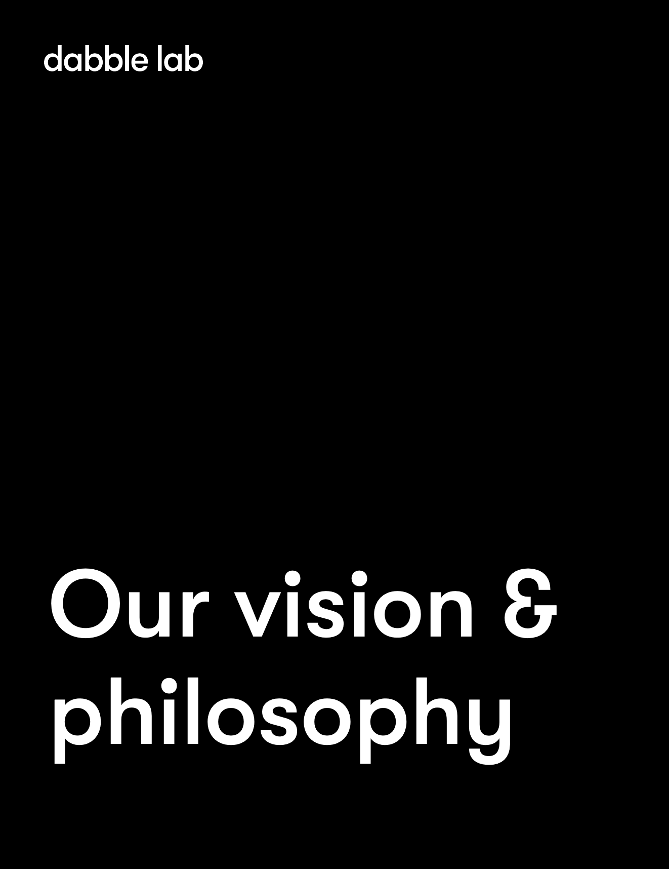 Our vision and philosophy